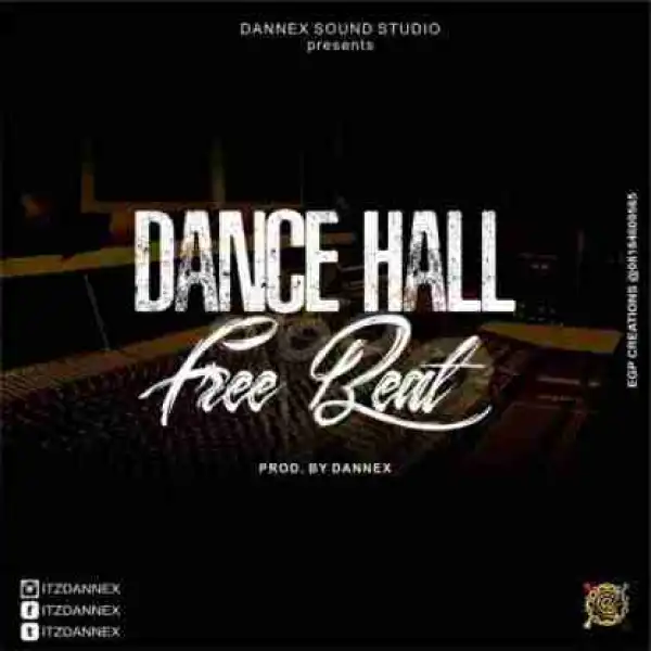 Free Beat: Dannex - Dance Hall Beat